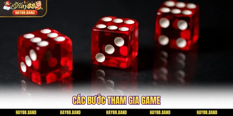 Các bước tham gia game Các bước tham gia game
