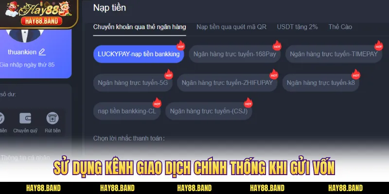 Sử dụng kênh giao dịch chính thống khi gửi vốn